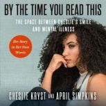 By the Time You Read This, Cheslie Kryst