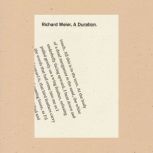 A Duration, Richard Meier