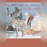 The Happy Prince and Other Tales, Oscar Wilde