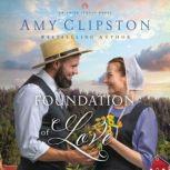 Foundation of Love, Amy Clipston