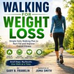 Walking for Weight Loss, Gary B. Franklin