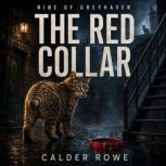 The Red Collar, Calder Rowe