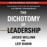 The Dichotomy of Leadership, Jocko Willink