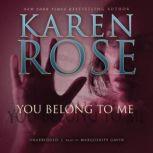 You Belong to Me, Karen Rose