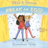 Shai  Emmie Star in Break an Egg!, Quvenzhane Wallis