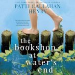 The Bookshop at Water's End, Patti Callahan Henry