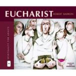 Eucharist, Rev. Robert Barron