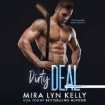 Dirty Deal, Mira Lyn Kelly