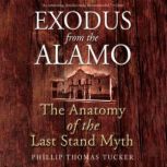 Exodus from the Alamo, Phillip Thomas Tucker
