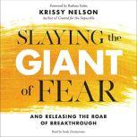 Slaying the Giant of Fear, Krissy Nelson