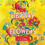 The Library of Flowers, L. C. Chu