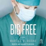 The Big Free, Martha B. Boone