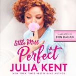 Little Miss Perfect, Julia Kent