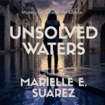 Unsolved Waters, Marielle E. Suarez