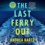 The Last Ferry Out, Andrea Bartz