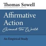 Affirmative Action Around the World, Thomas Sowell