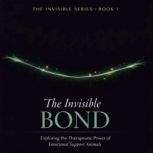 The Invisible Bond, Dr. Patrick Fisher, PhD