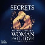 Secrets Of How To Make a Woman Fall i..., Onofre Quezada