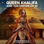 Queen Khalifa And The Empire Of XI, Warren Foster Sr.