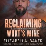 Reclaiming Whats Mine, Elizabella Baker