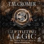 Captivating Magic, T.M. Cromer