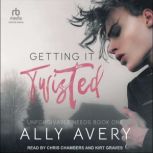 Getting It Twisted, Ally Avery