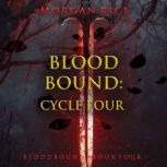 Bloodbound Cycle Four Book Four of ..., Morgan Rice