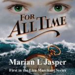 For All Time, Marian L Jasper