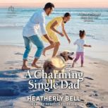 A Charming Single Dad, Heatherly Bell