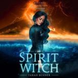 Spirit Witch, Tarah Benner