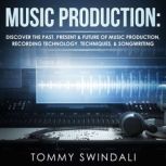 Music Production, Tommy Swindali