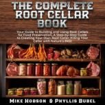 The Complete Root Cellar Book, Mike Hobson