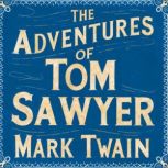 The Adventures of Tom Sawyer, Mark Twain