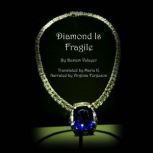 Diamond is Fragile, Rustem Valayev