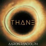 Thane, Aaron Randolph