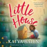 Little House, Katya Balen