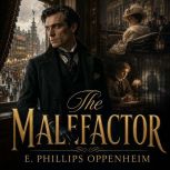 The Malefactor, E. Phillips Oppenheim