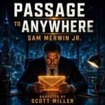 Passage to Anywhere, Sam Merwin Jr.