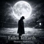 Fallen To Earth, Demetera Sanders