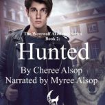 The Werewolf Academy Book 2 Hunted, Cheree Alsop