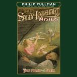 The Tiger in the Well: A Sally Lockhart Mystery Book Three, Philip Pullman