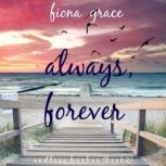 Always, Forever Endless HarborBook ..., Fiona Grace