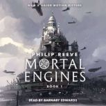 Mortal Engines: Book 1, Philip Reeve
