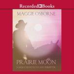 Prairie Moon, Maggie Osborne