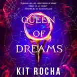 Queen of Dreams, Kit Rocha