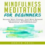Mindfulness Meditation for Beginners, Harita Patel