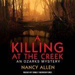 A Killing at the Creek An Ozarks Mystery, Nancy Allen