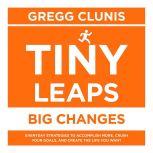 Tiny Leaps, Big Changes, Gregg Clunis