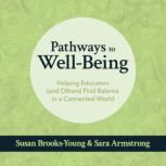 Pathways to WellBeing, Susan BrooksYoung