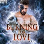 Burning for Love A Kindred Tales Novel, Evangeline Anderson